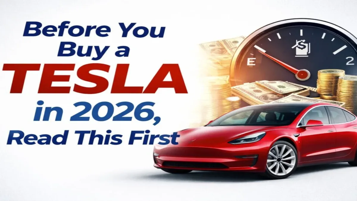 Before You Buy a Tesla in 2026, Read This First