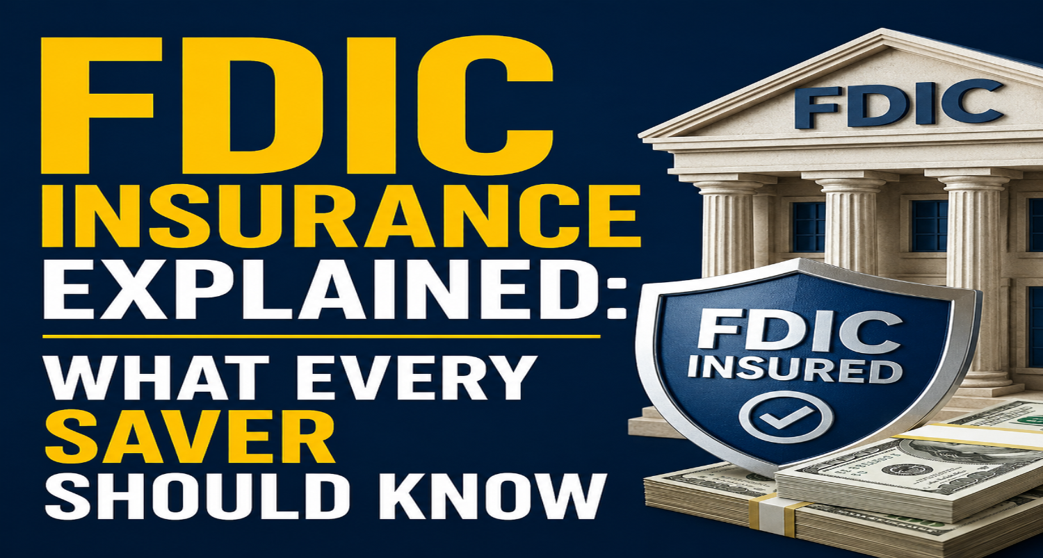 FDIC Insurance Explained: What Every Saver Should Know