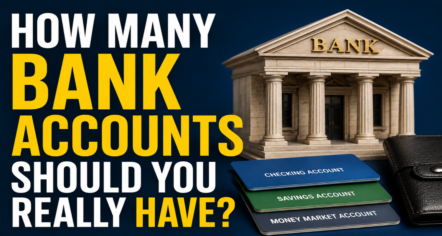 How Many Bank Accounts Should You Really Have?