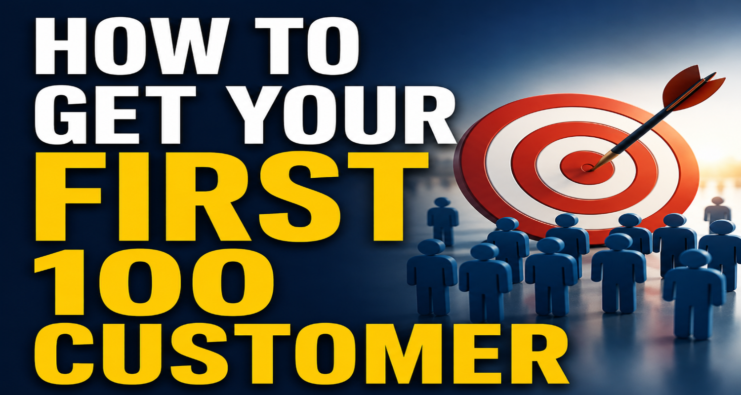 How to Get Your First 100 Customers