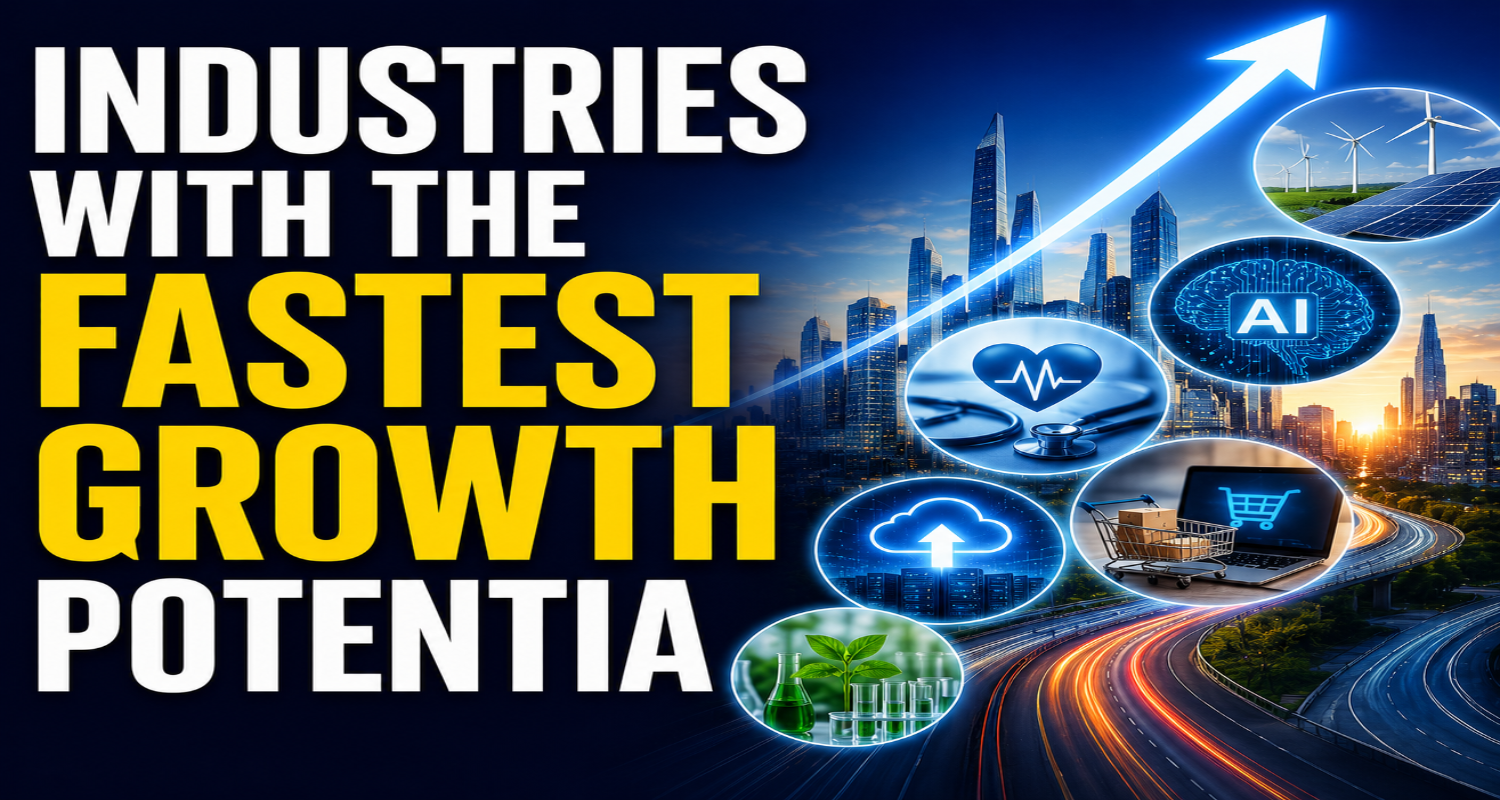 Industries With the Fastest Growth Potential