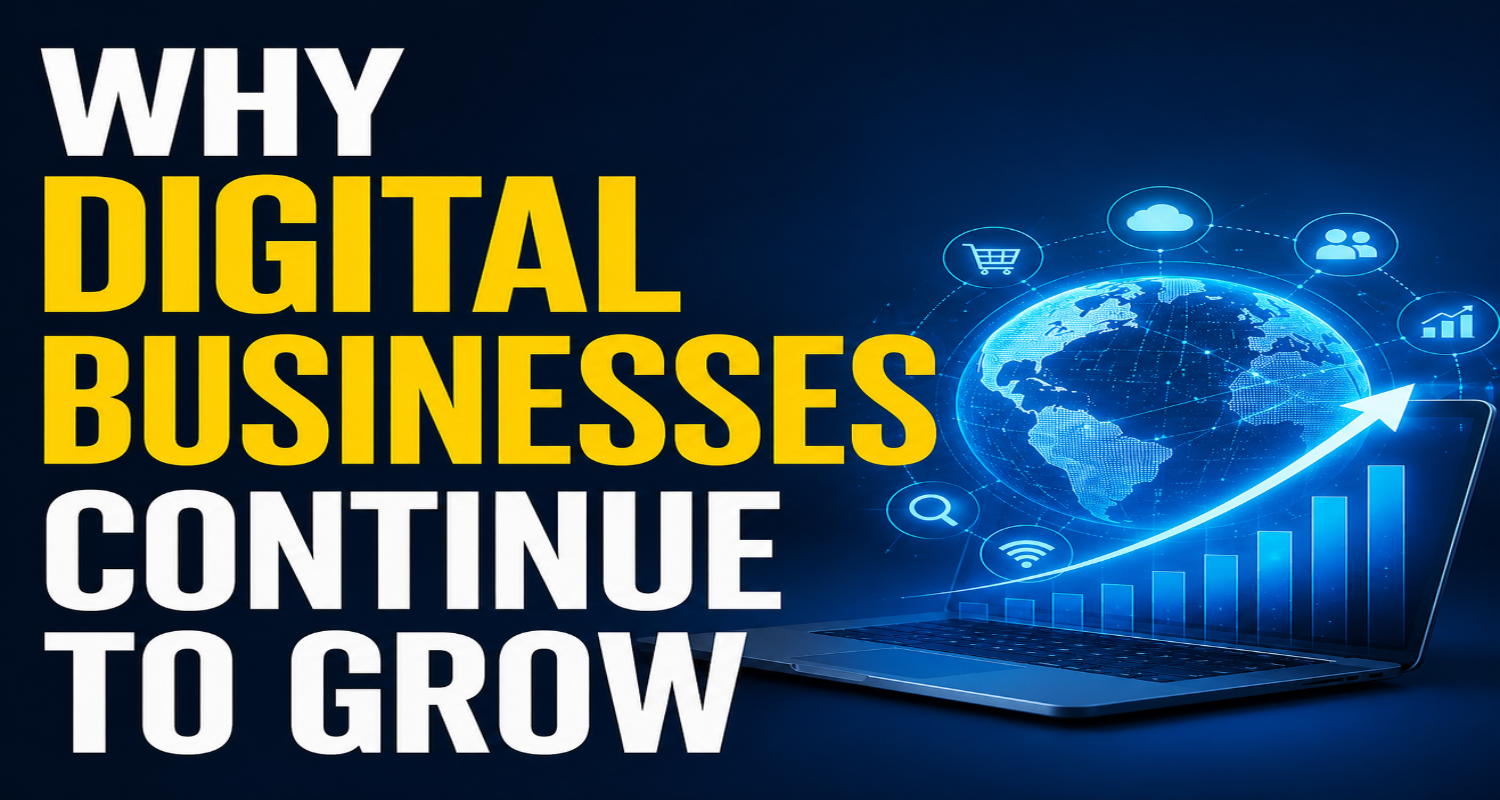 Why Digital Businesses Continue to Grow