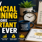 Why Financial Planning Is More Important Than Ever